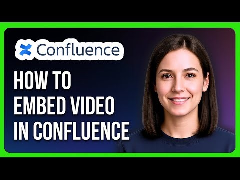How to Embed a Video in Confluence