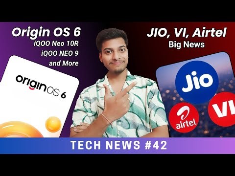 Origin OS 6 iQOO phones Update, vivo X300 FE First Look, Jio-Airtel-VI Big Plan | Tech News 2025