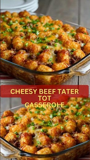 Cheesy Beef Tater Tot Casserole | Easy Family Dinner Recipe