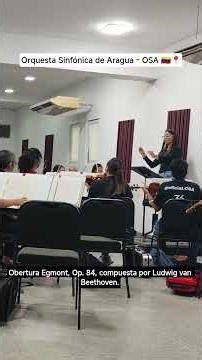Obertura Egmont, Op. 84, compuesta por Ludwig van Beethoven - Orquesta Sinfoníca de Aragua - Ensayo.