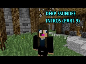 Derp SSundee intros ( Part 9 )