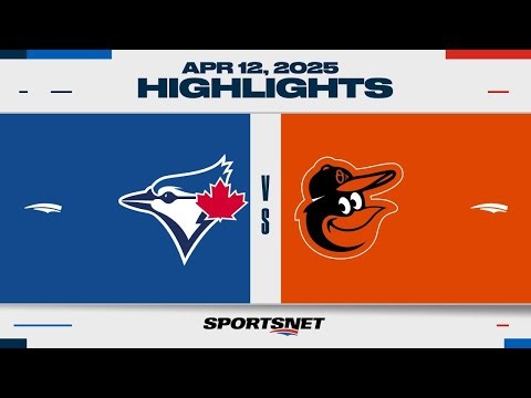 MLB Highlights | Blue Jays vs. Orioles - April 12, 2025