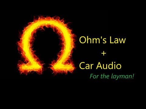 Applying OHM'S LAW to your car audio setup - Extremely useful information