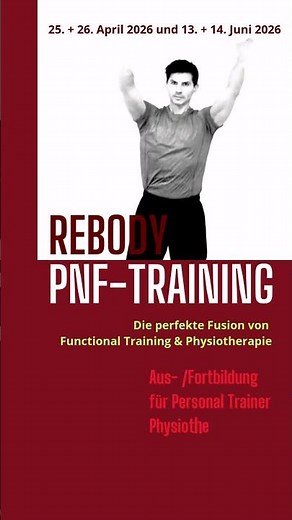 REBODY® PNF-Training 💪🟢Die perfekte Fusion von Functional Training & Physiotherapie Aus-/Fortbildung