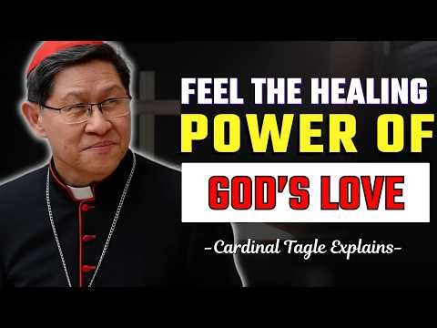 God Loves You More Than You Can Imagine | Cardinal Tagle Explains