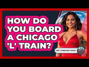 How Do You Board A Chicago 'L' Train?