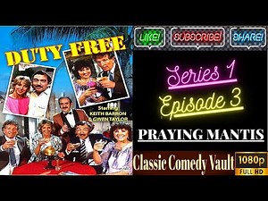 Duty Free, Series 1, Episode 3, Praying Mantis, HD