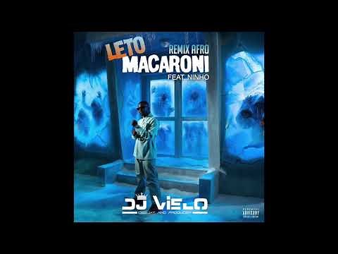 Dj Vielo X Leto - Macaroni feat Ninho Remix Afro