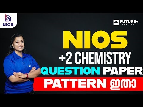 NIOS +2 CHEMISTRY QUESTION PAPER PATTERN ഇതാണ്
