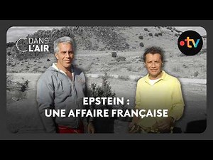 Epstein : une affaire française - C dans l’air - 17.02.2026