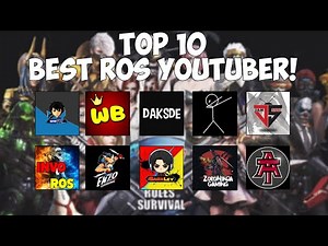 TOP 10 BEST ROS YOUTUBER! (GABYEL, WORRY BEAR, DAKSDE AND MORE!)