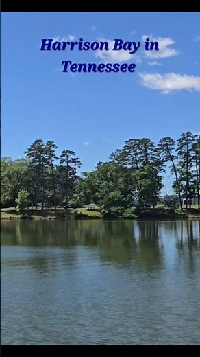 Harrison Bay in Tennessee, Traveling Through Nature
