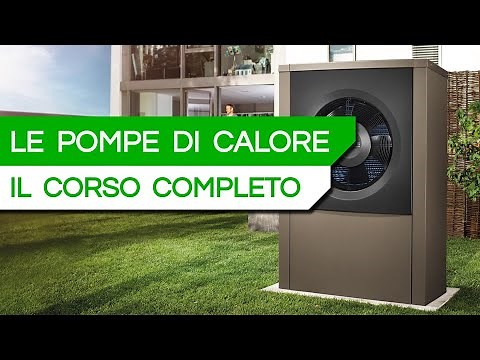 Tutto quello che devi sapere sulle POMPE DI CALORE per eliminare il gas [CORSO COMPLETO]