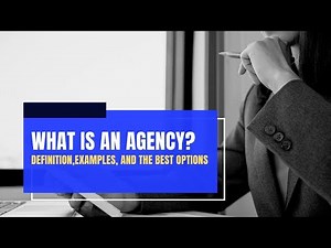 What Is an Agency? | Definition, Examples, and the Best Options