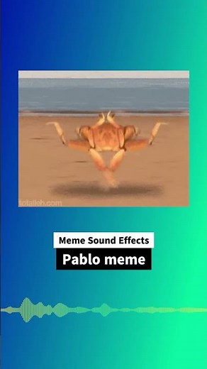 Pablo meme - Meme Sound Effect