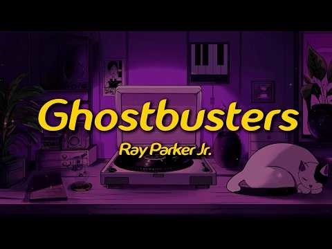 Ray Parker Jr. - Ghostbusters (Lyrics)