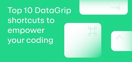 增强编码能力的 10 大 DataGrip 快捷键 | The DataGrip Blog