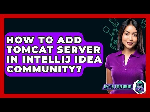 How To Add Tomcat Server In IntelliJ IDEA Community? - Next LVL Programming