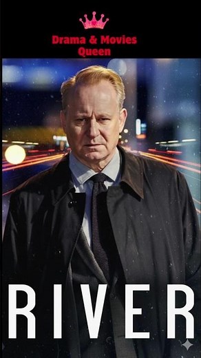 River #RiverSeries #britishtvseries #crimedramaseries #DetectiveStory #psychologicaldrama #uktv