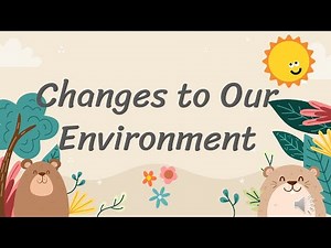 G2 Science Changes to Our Environment
