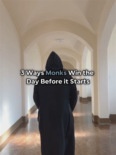 3 Ways Monks Win Their Day Before It Starts
