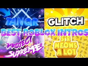 Best Roblox Youtubers Intros 6 (2021)