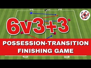 6v3+3 possession, transition and finishing game!