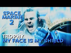 Warhammer 40000: Space Marine 2 trophy 'My Face is My Shield'