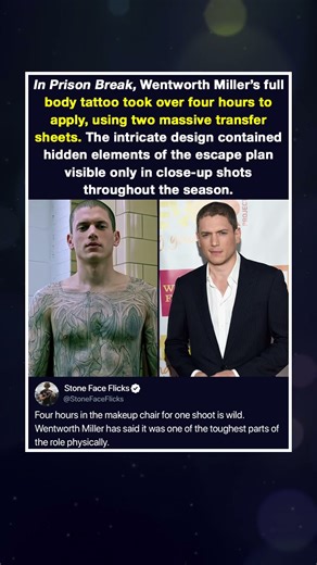 In Prison Break, Wentworth Miller’s full body tattoo took over four hours to apply, using two