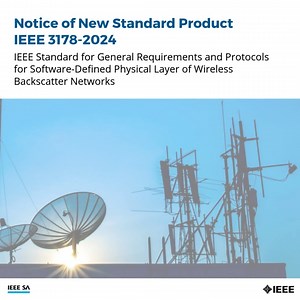 Notice of New Standard Product IEEE 3178-2024 IEEE Standard for General Requirements and Protocols for Software-Defined Physical Layer of Wireless Backscatter Networks https://standards.ieee.org/ieee/3178/10970/?utm_campaign=notices&utm_source=facebook&utm_medium=organic | IEEE Standards Association