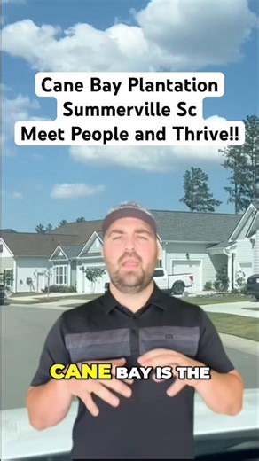 Cane Bay Plantation in Summerville SC: Meet People and Thrive!!