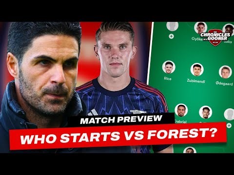 WHO STARTS FOR ARSENAL VS NOTTINGHAM FOREST?