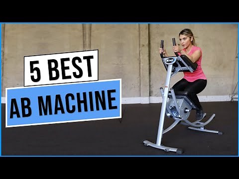Best Ab Machines 2024 | Top 5 Best Ab Machines Reviews