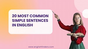20 Most Common Simple Sentences In English English Finders
