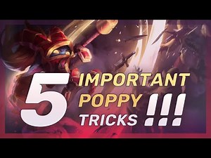5 Important Tricks & Tips EVERY Poppy Player SHOULD KNOW! - League Of Legends