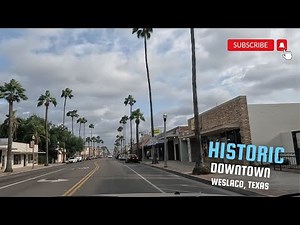 Just Passing Through | Exploring the Charm of Historic Downtown Weslaco, Texas