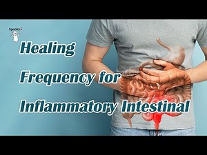 Healing Frequency for Inflammatory Intestinal-Spooky2 Rife Frequencies