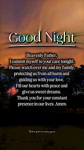 124K views · 2.1K reactions | Heavenly Father, I commit myself to your care tonight. Please watch over me and my family, protecting us from all harm and guiding us with your love. #goodnight #reelsfypシ | Angie in Malaysia | Facebook