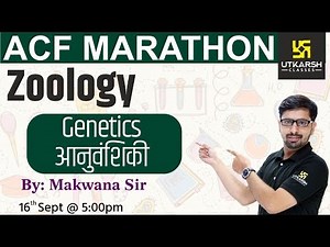 Genetics | Zoology ( Day 4 ) | ACF Marathon Classes | By Makwana Sir