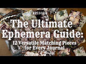 Ultimate Ephemera Guide : 12 Versatile Tutorials for Matching Ephemera, #junkjournaltutorial