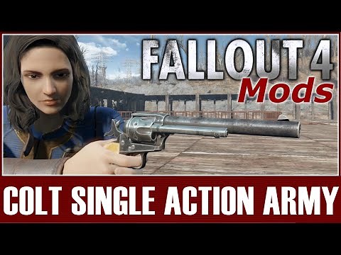 Fallout 4 Mods - Colt Single Action Army