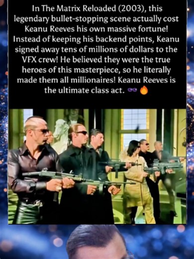 During the filming of The Matrix Reloaded (2003), Keanu Reeves gave up $75 million because