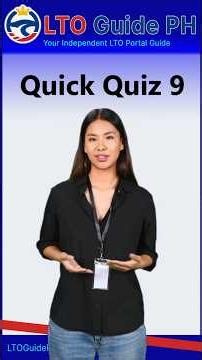 LTO Driver's License Exam - Quick Quiz 9 - Can you get a perfect score?