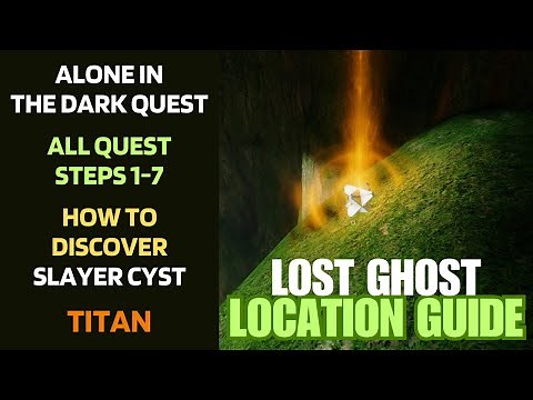 How to find lost Ghost - How to discover Slayer cyst - Full Alone in the Dark Quest [Destiny 2]