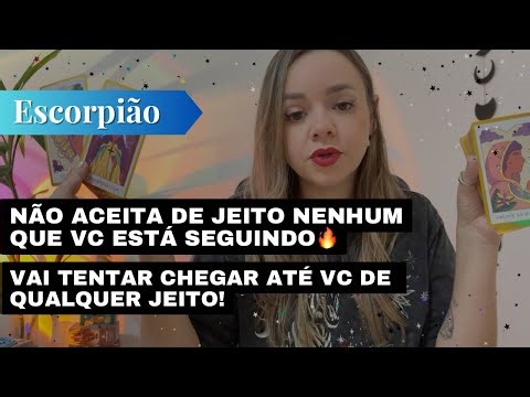 ESCORPIÃO✨MAIO✨NÃO ACEITA DE JEITO NENHUM QUE VC ESTÁ SEGUINDO🔥TENTA CHEGAR ATÉ VC DE TODO JEITO!