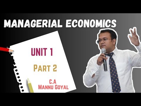 Managerial Economics Lecture 1 Unit 1 Part 2