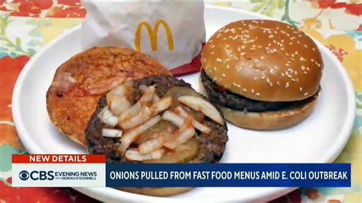 ONIONS RECALL: Fast-food restaurant chains including Taco Bell, KFC and Pizza Hut are removing fresh onions from its meals at select locations following McDonald’s deadly E. coli outbreak in connection with its Quarter Pounders. | CBS Evening News