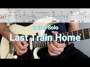John Mayer - Last Train Home - Guitar Solo (TAB's)