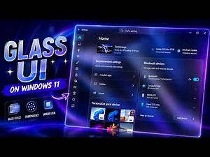 Transform Your Windows 11 Settings with Stunning Glass UI