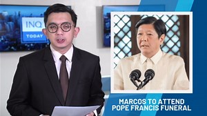 Marcos to attend Pope Francis funeral | INQToday